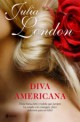 Julia London - Diva americana