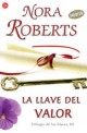 Nora Roberts - La llave del valor