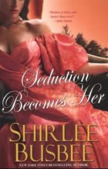 Passion Becomes Her by Shirlee Busbee